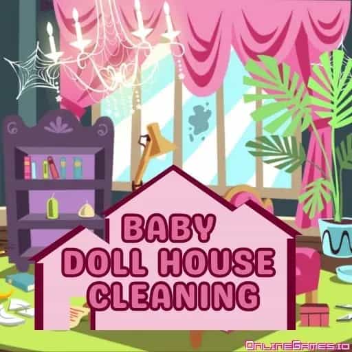 Baby Doll House Cleaning