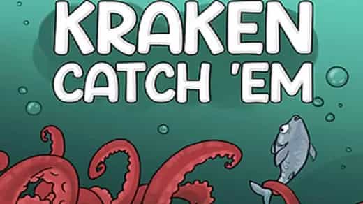 KRAKEN CATCH 'EM