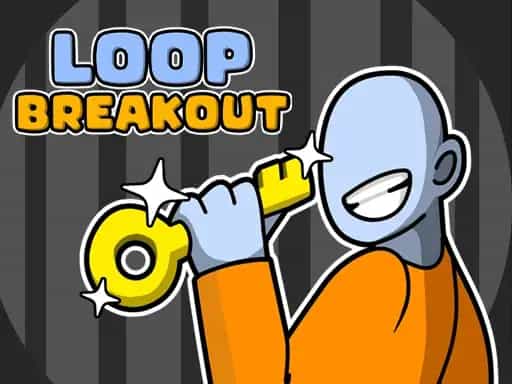 Loop Breakout
