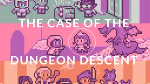 The Case of the Dungeon Descent