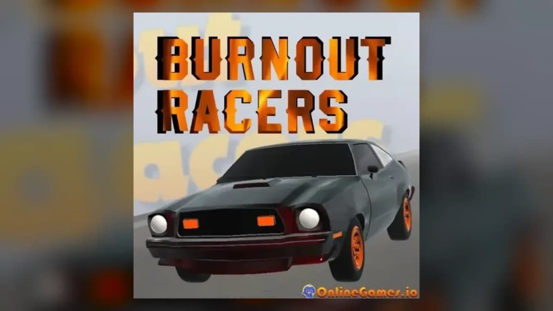 Burnout Racers - Official Feature