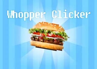 Whopper Clicker