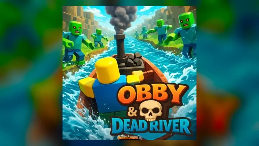 Obby & Dead River - Official Feature