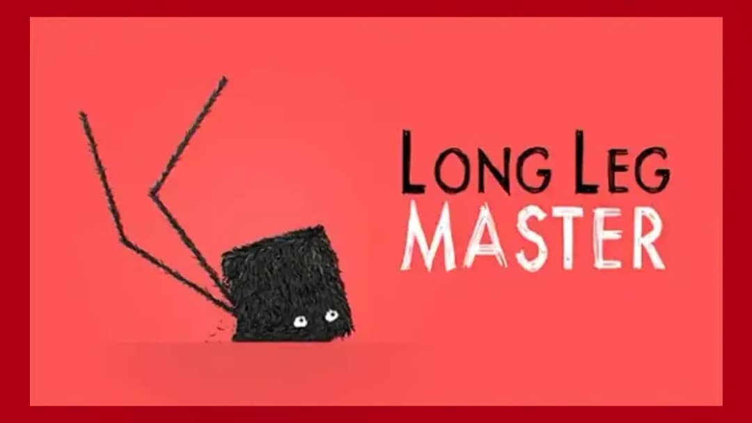 Long Leg Master - Official Feature