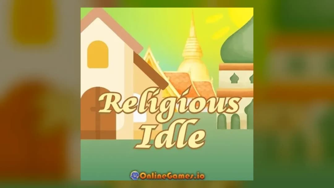 Religious Idle - Official Feature