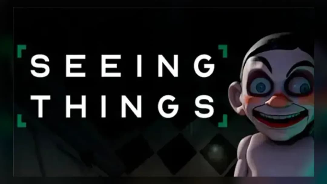 Seeing Things - Official Feature