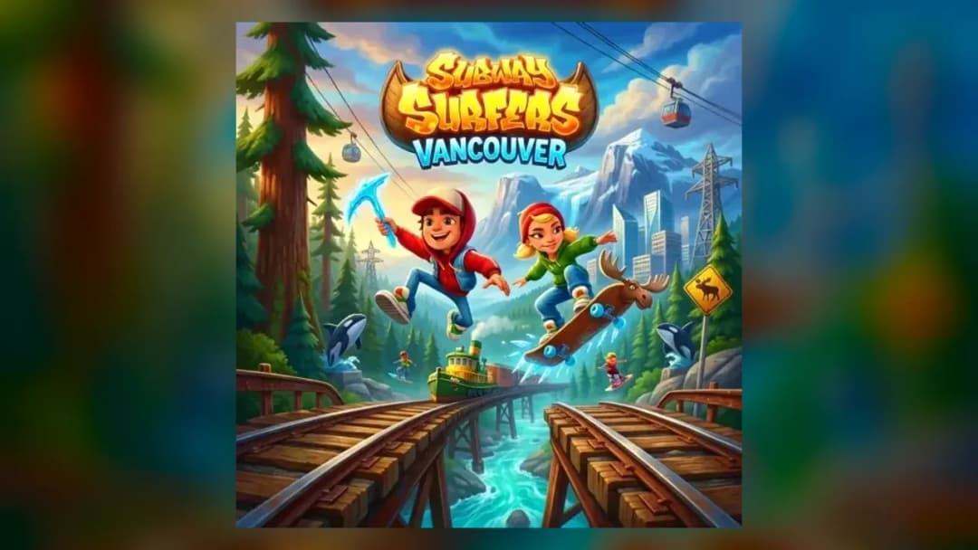 Subway Surfers Vancouver - Official Feature