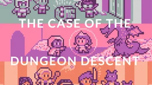 The Case of the Dungeon Descent