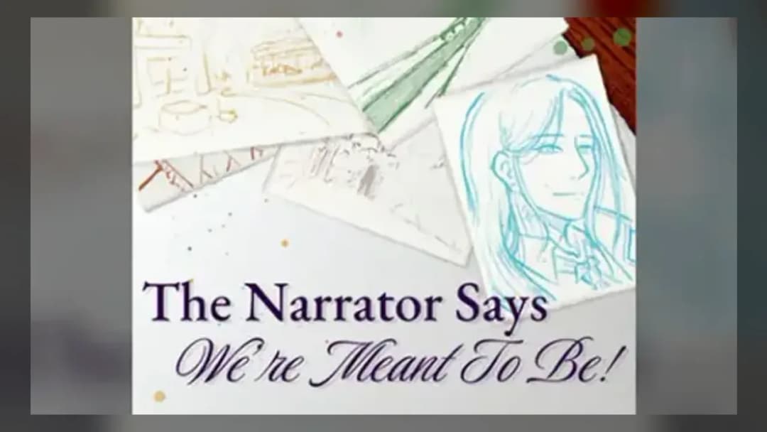 The Narrator Says We're Meant to Be! - Official Feature