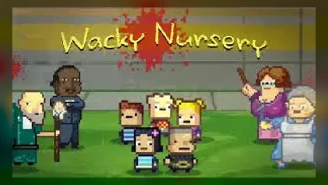Wacky Nursery - Official Feature
