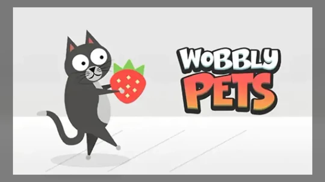 Wobbly Pets - Official Feature