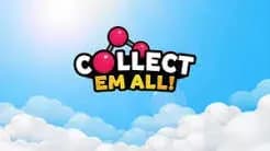 Collect Em All Description Image