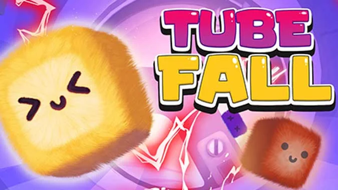 Tube Fall