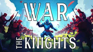 War The Knights Description Image